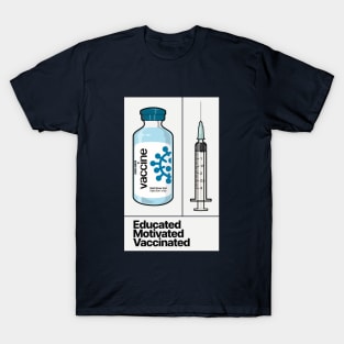 Educated Motivated Vaccinated T-Shirt